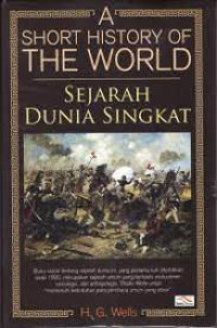 A Short history of the world : sejarah sdunia singkat