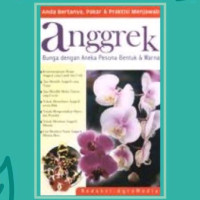 Anggrek : Bunga dengan Aneka Pesona Bentuk & Warna