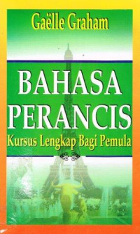 Bahasa Perancis : kursus lengkap bagi pemula