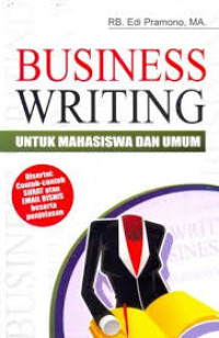 Business Writing: Untuk Mahasiswa dan Umum