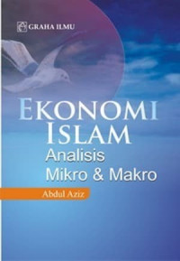 Ekonomi islam : analisis mikro & makro