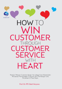 HOW TO WIN CUSTOMER THROUGH CUSTOMER SERVICE WITH HEART