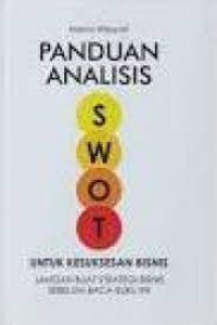 PANDUAN ANALISIS SWOT UNTUK KESUKSESAN BISNIS