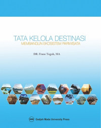 TATA KELOLA DESTINASI : MEMBANGUN EKOSISTEM PARIWISATA
