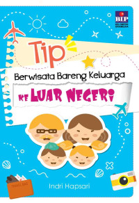 Tip Berwisata Bareng Keluarga ke Luar Negeri